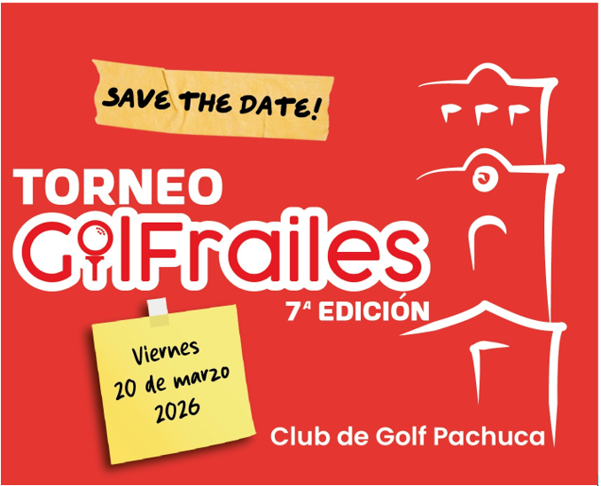 Gira GolFrailes, SEPTIMA Edición. El Campestre de Pachuca Club de Golf, 20 de marzo, 2026